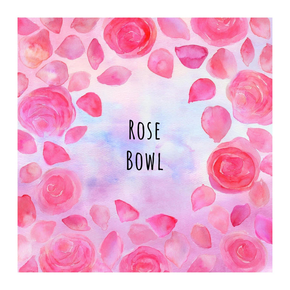 Decorative design with pink roses and petals on a watercolor background, featuring the text 'Rose Bowl'.