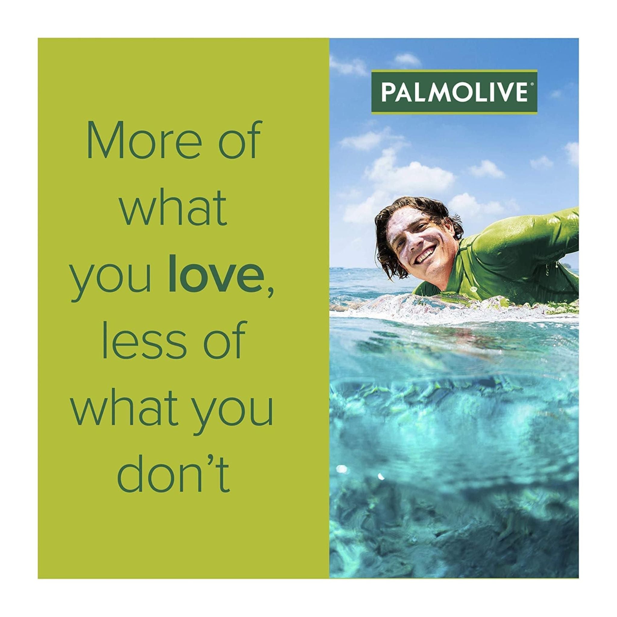 Palmolive advertisement with a person enjoying the beach and the slogan 'More of what you love, less of what you don't'.